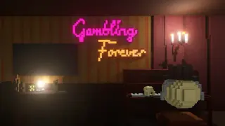 Gambling Forever