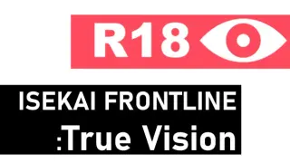 ISEKAI FRONTLINE : True Vision