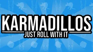 Karmadillos