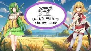 I Fell In Love With A Fantasy Farmer