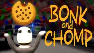 Bonk & Chomp