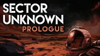 Sector Unknown - Prologue