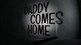 Daddy Comes Home