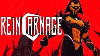 REINCARNAGE