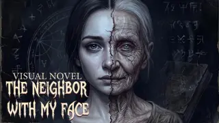 Visual Novel: The Neighbor with My Face