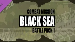 Combat Mission Black Sea - Battle Pack 1 Complete