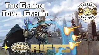 Fantasy Grounds - Rifts: The Garnet Town Gambit (Revised Edition)