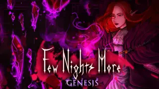 Few Nights More: Genesis