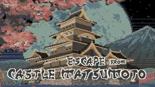 Escape From Castle Matsumoto