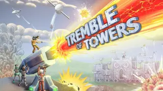 Tremble of Towers