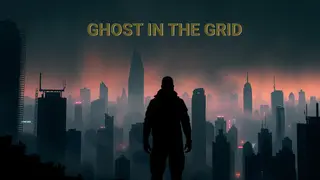 Ghost In The Grid