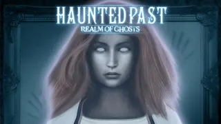 Haunted Past: Realm of Ghosts