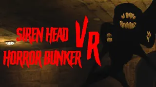 Siren Head Horror Bunker VR
