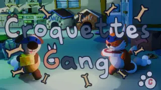 Croquettes Gang