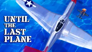 Until the Last Plane