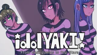 idolYAKI: From Delinquents to Pop Stars
