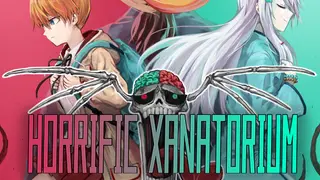 Horrific Xanatorium