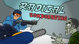 Radical Zomboarding