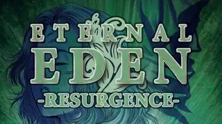 Eternal Eden Resurgence