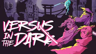 Versus in the Dark
