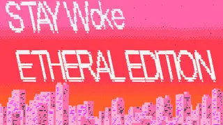 Stay Woke Etheral