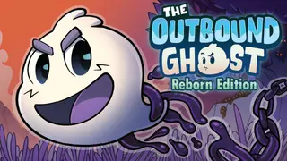 The Outbound Ghost: Reborn