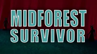 Midforest Survivor