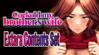 Cuckold my brother's wife Extara Contents Set