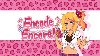Encode Encore!