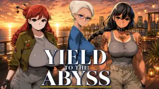 Yield to the Abyss