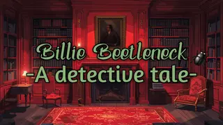 Billie Beetleneck -A detective tale