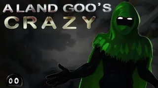 a land Goo's crazy