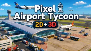 Pixel Airport Tycoon - 2D + 3D Bundle