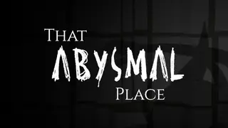 That Abysmal Place