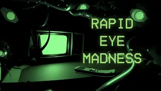 Rapid Eye Madness