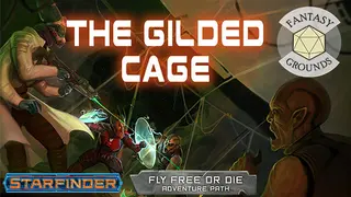 Fantasy Grounds - Starfinder RPG - Starfinder Adventure Path #39: The Gilded Cage (Fly Free or Die 6 of 6)