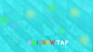 Rainbow Tap