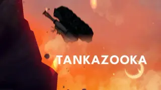 Tankazooka