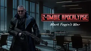Z-ombie Apocalypse - Mark Feygin's War