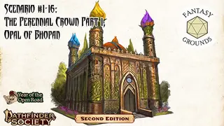 Fantasy Grounds - Pathfinder 2 RPG - Pathfinder Society Scenario #1-16: The Perennial Crown Part 1, Opal of Bhopan