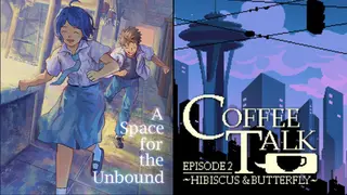 A Space for the Unbound + Coffee Talk Ep. 2