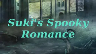 Suki's Spooky Romance
