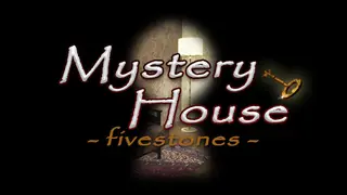 Mystery House -fivestones