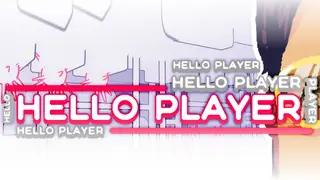HELLO PLAYER