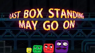 Last Box Standing May Go On