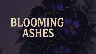 Blooming Ashes