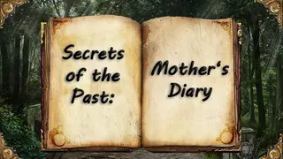Secrets of the Past: Mother's Diary
