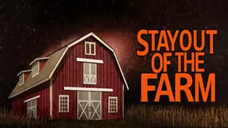 Stay Out Of The Farm