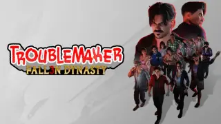 Troublemaker 3: Fallen Dynasty