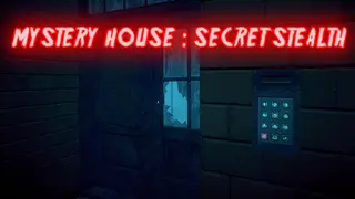 MYSTERY HOUSE : SECRET STEALTH
